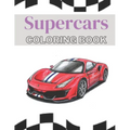 Supercars Coloring Book: Over 25 Amazing Sport Car Designs