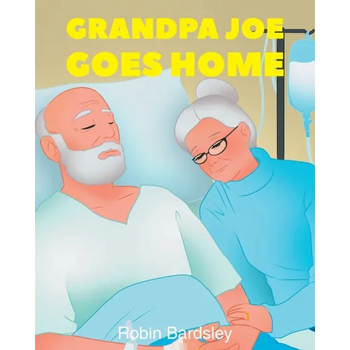 Grandpa Joe Goes Home