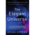 The Elegant Universe: Superstrings, Hidden Dimensions, and the Quest for the Ultimate Theory