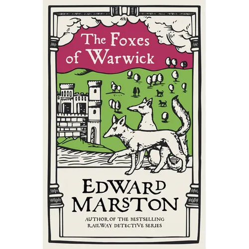 The Foxes of Warwick: An Action-Packed Medieval Mystery from the Bestselling Author