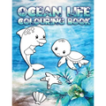 Ocean Life Colouring Book: Perfect For Kids Ages 2-6: Cute Gift Idea for Toddlers, Colouring Pages for Ocean and Sea Creature Loving Kids
