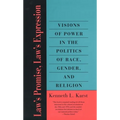 Laws Promise, Laws Expression: Visions of Power in the Politics of Race, Gender, and Religion