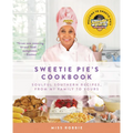 Sweetie Pie's Cookbook: Soulful Southern Recipes, from My Family to Yours