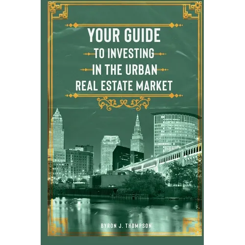 Your Guide to Investing in the Urban Real Estate Market