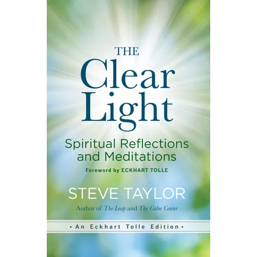 The Clear Light: Spiritual Reflections and Meditations