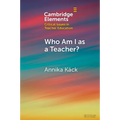 Who Am I as a Teacher?