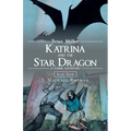 Brian Miller: Katrina and the Star Dragon (A Zombie Adventure): Book Four