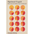 Optimal Cupid: Mastering the Hidden Logic of OkCupid