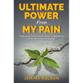 Ultimate Power From my Pain