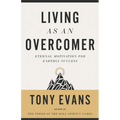 Living as an Overcomer: Eternal Motivation for Earthly Success