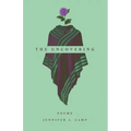 The Uncovering: poems