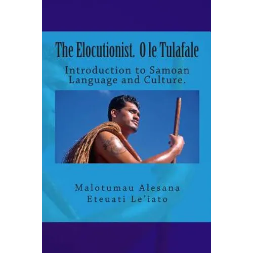 The Elocutionist O le Tulafale: The introduction to Samoan Language and Culture