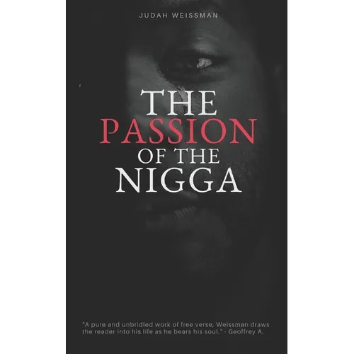 The Passion of the Nigga: Prelude to Suffering