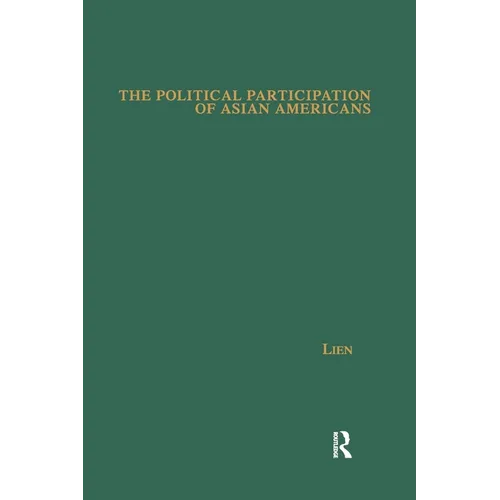 The Political Participation of Asian Americans: Voting Behavior in Southern California