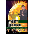 Synergy Unplugged: How to Make Teams Work Seamlessly and Successfully