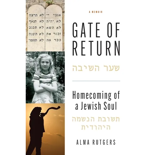 Gate of Return: Homecoming of a Jewish Soul