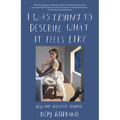 I Was Trying to Describe What it Feels Like: New and Selected Stories