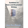 Guidelines to Thesis and Dissertation Writing