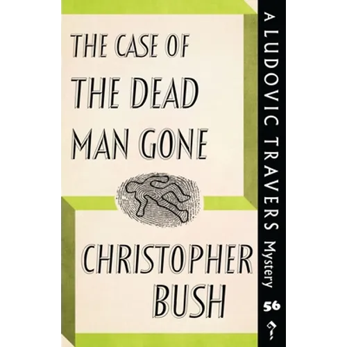 The Case of the Dead Man Gone: A Ludovic Travers Mystery