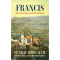 Francis: The Journey and the Dream