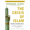 The Crisis of Islam: Holy War and Unholy Terror