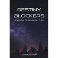 Destiny Blockers: and how to demolish them