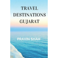 Travel Destinations Gujarat
