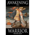 Awakening of a Warrior: Past Lives of a Navy Seal Remembered Volume 2