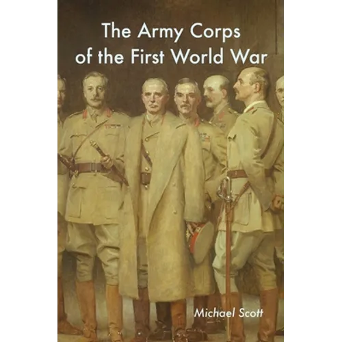The Army Corps of the First World War