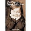 What I Want My Adopted Child to Know: An Adoptive Parent's Perspective
