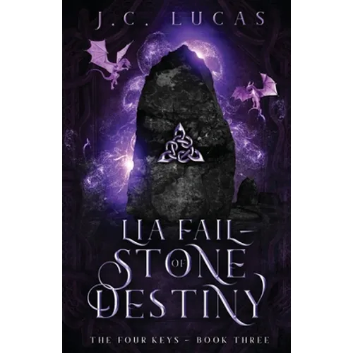 Lia Fail - Stone of Destiny: A Young Adult Epic Fae Fantasy