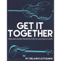 Get It Together: Time and Sound Priorities For the Jazz Bass Player