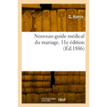 Nouveau guide médical du mariage. 11e édition