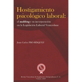 Hostigamiento psicológico laboral: el mobbing y su incorporación en la legislación laboral venezolana