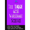 The Tough GCSE Workbook: Science