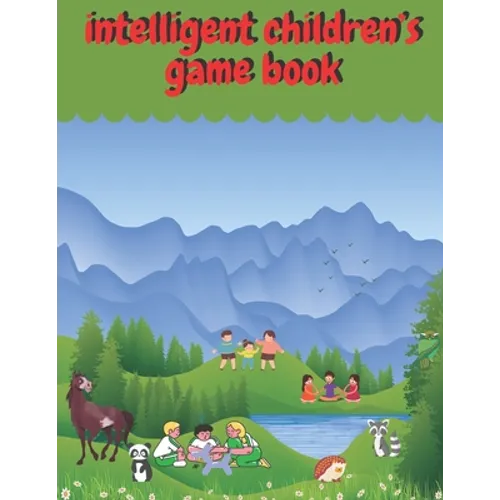 intelligent children's game book: children's activity book Games, puzzles and problem solving Ideal for children ... 3 years old and older (Labyrinth,