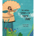 The Untold Story of the Tooth Fairy