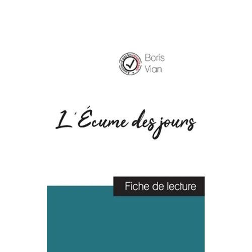 L'Écume des jours de Boris Vian (fiche de lecture et analyse complète de l'oeuvre)