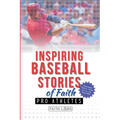 Inspiring Baseball Stories of Faith from Pro Athletes