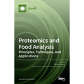 Proteomics and Food Analysis: Principles, Techniques, and Applications