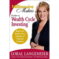 The Millionaire Maker's Guide to Wealth Cycle Investing: Build Your Assets Into a Lifetime of Financial Freedom