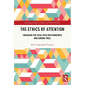 The Ethics of Attention: Engaging the Real with Iris Murdoch and Simone Weil