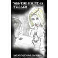 2088: The Foundry Worker
