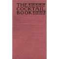 The Cocktail Book 1926 Reprint: A Sideboard Manual for Gentlemen