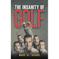 The Insanity of Golf