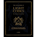 The Little Book of Light Codes Workbook: Companion Guide with Journal Prompts, Reflection Questions and Coloring Pages