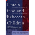 Israel's God and Rebecca's Children: Christology and Community in Early Judaism and Christianity