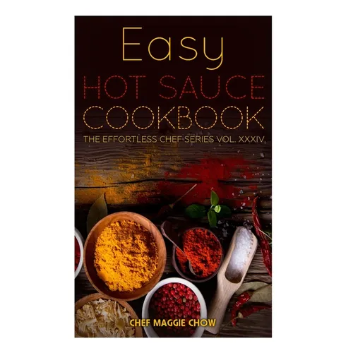 Easy Hot Sauce Cookbook