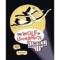 The Wolf in Underpants and the Hazelnut-Cracker