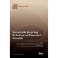 Sustainable Recycling Techniques of Pavement Materials